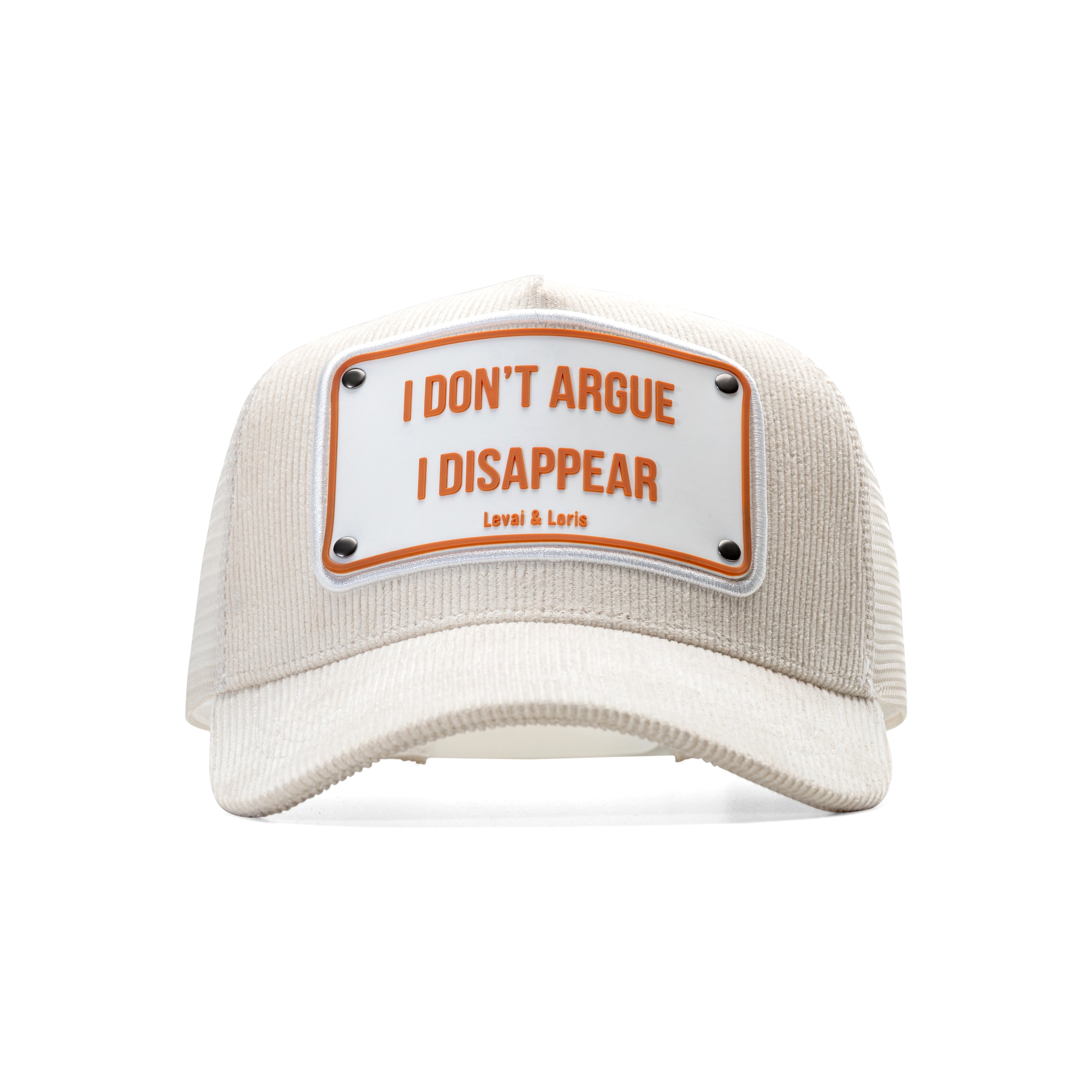 I Dont Argue , I Disappear unisex trucker cap