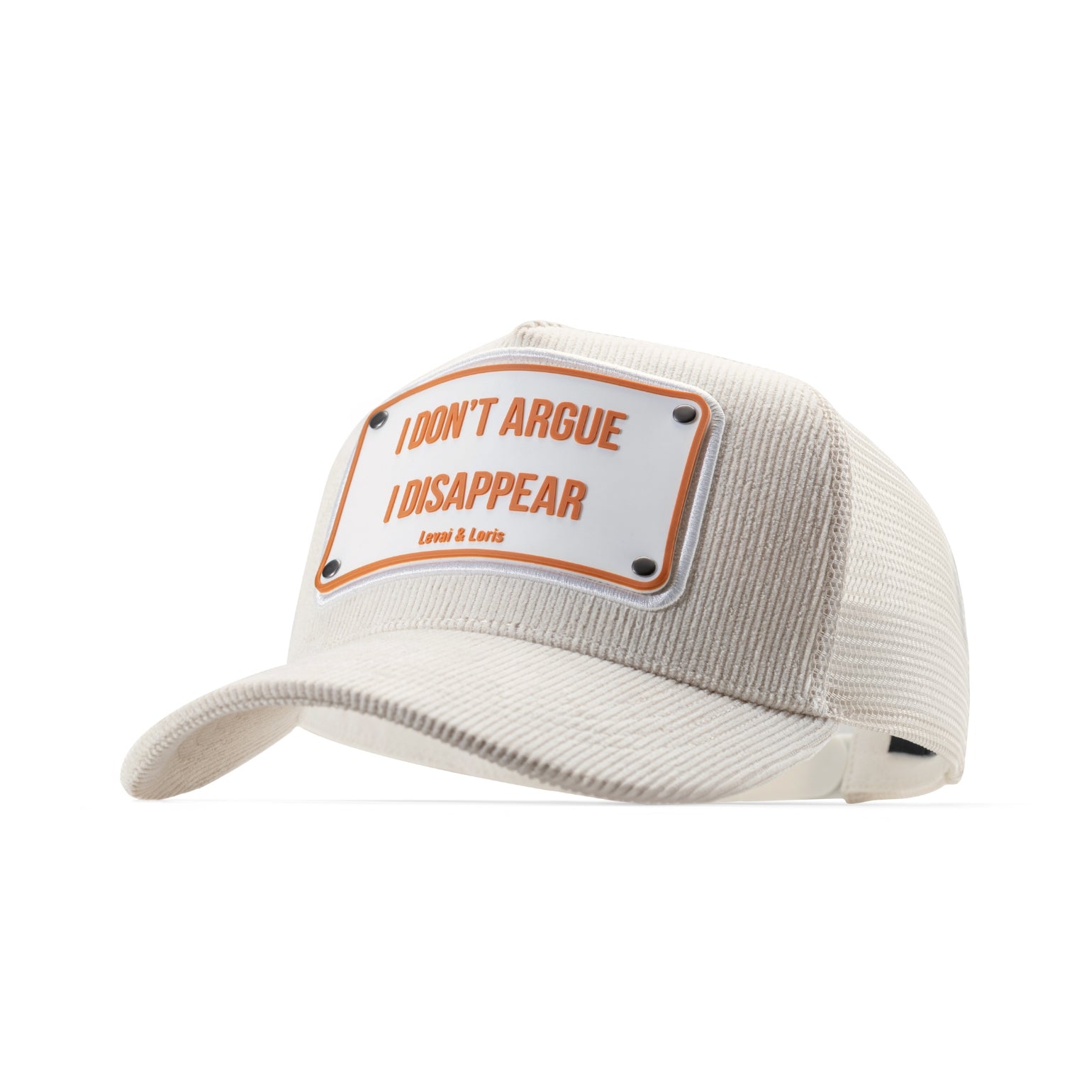 I Dont Argue , I Disappear unisex trucker cap