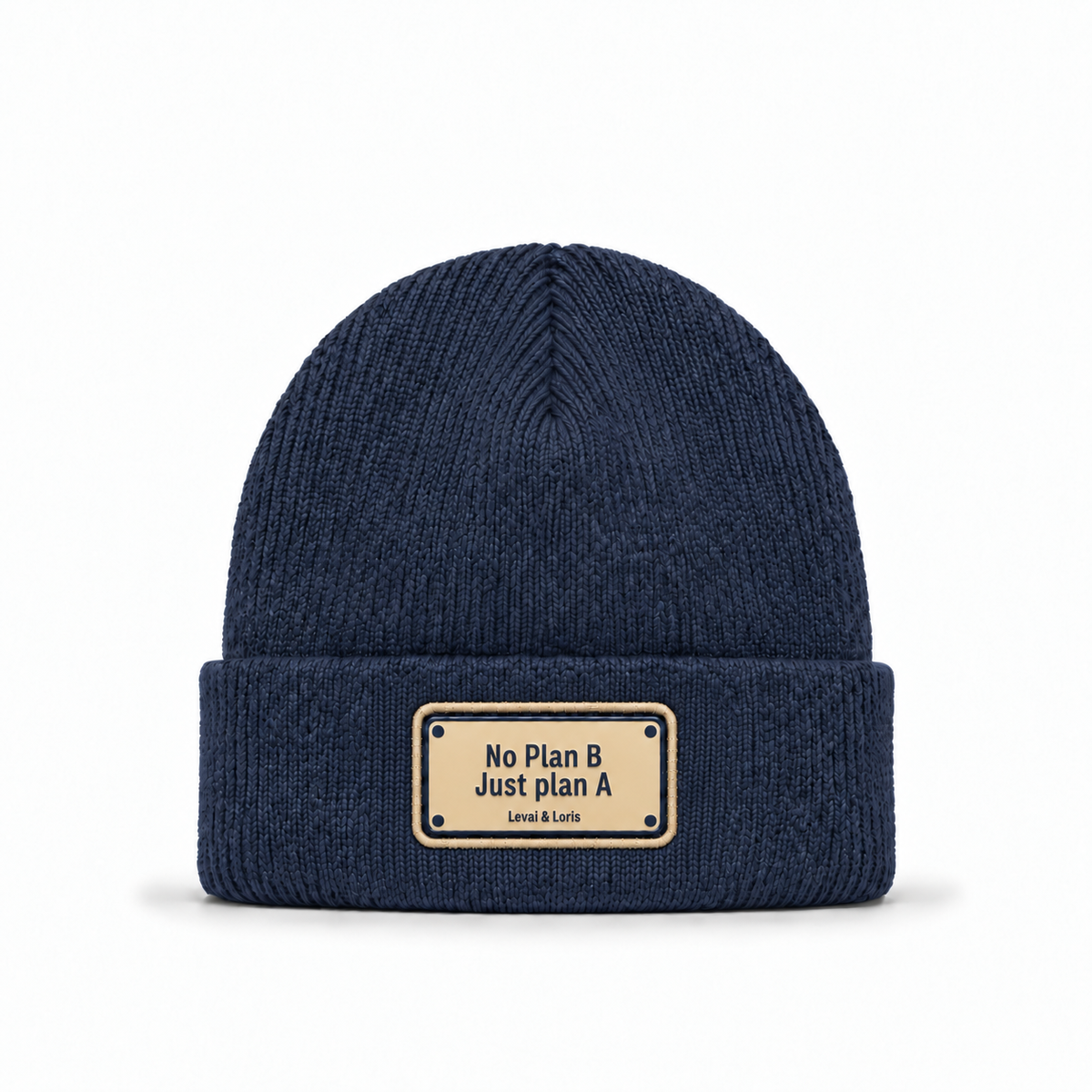 No Plan B, Just Plan A Unisex Beanie
