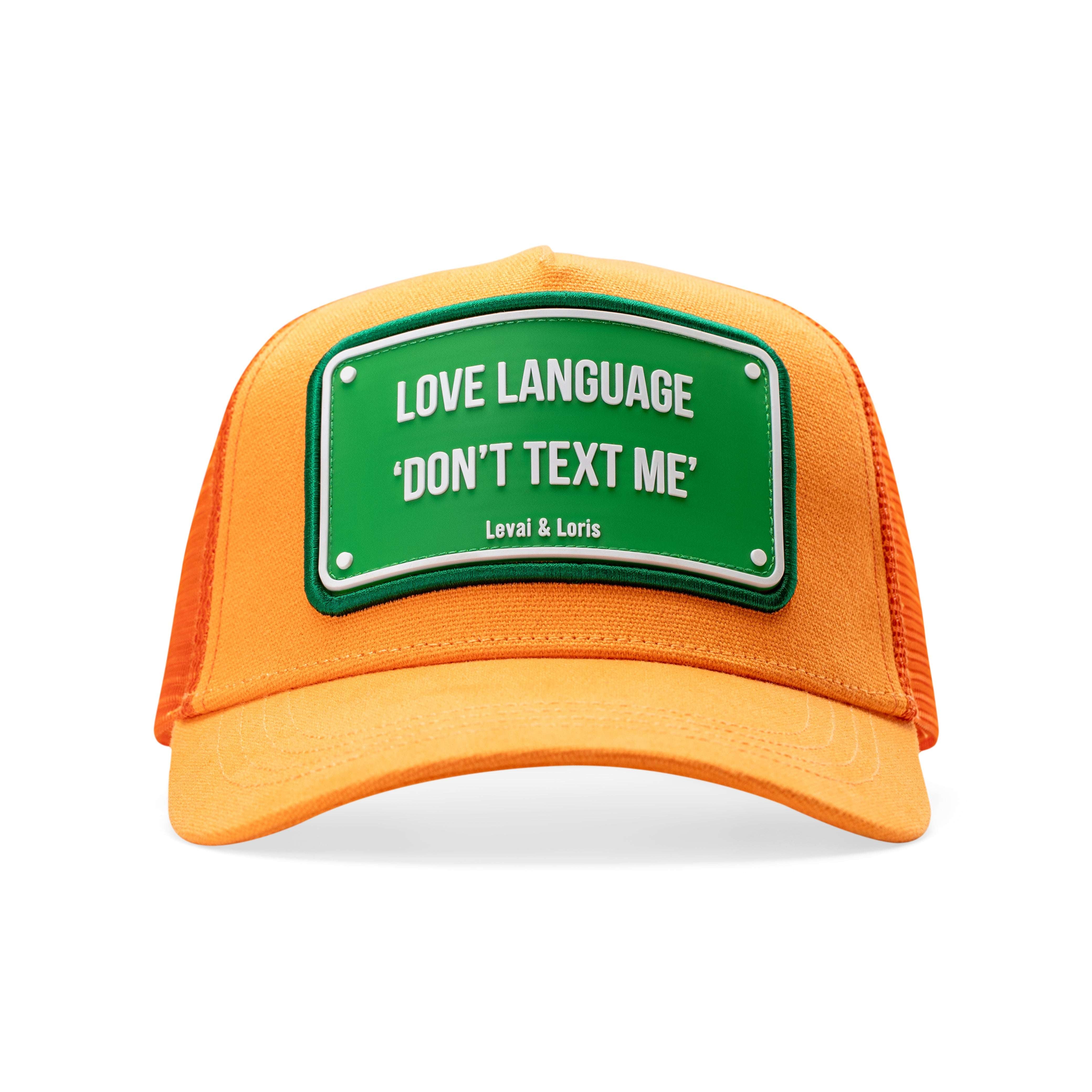 Love Language Dont Text Me Unisex Trucker Cap