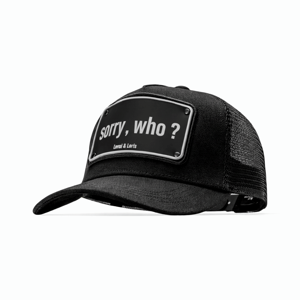 Sorry , Who ? Unisex Trucker cap